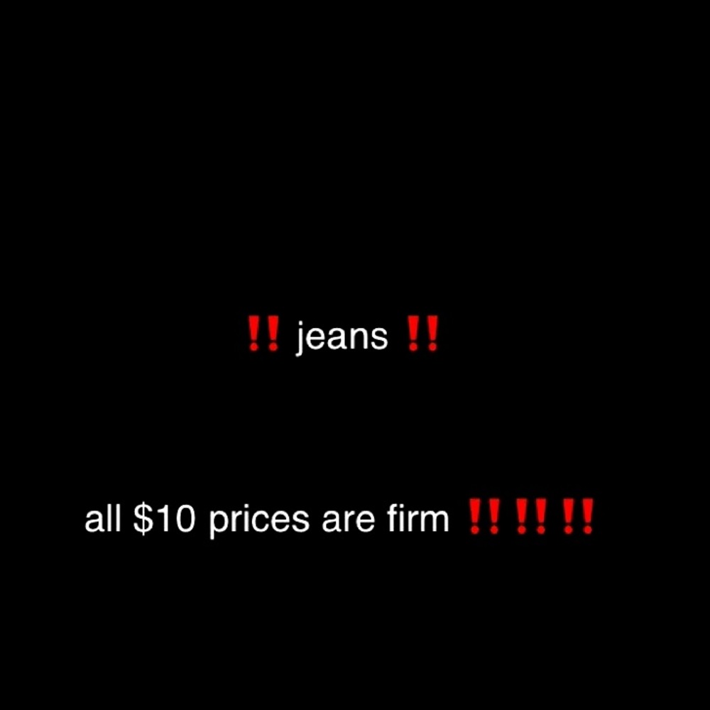 All jeans and shorts $10 price firm